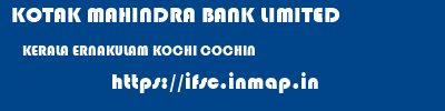 KOTAK MAHINDRA BANK LIMITED  KERALA ERNAKULAM KOCHI COCHIN  ifsc code